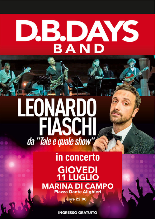 A Campo nell’Elba lo show di Leonardo Fiaschi e la D.B. Days
Giovedì 11 Luglio in piazza del comune con inizio alle 22.00